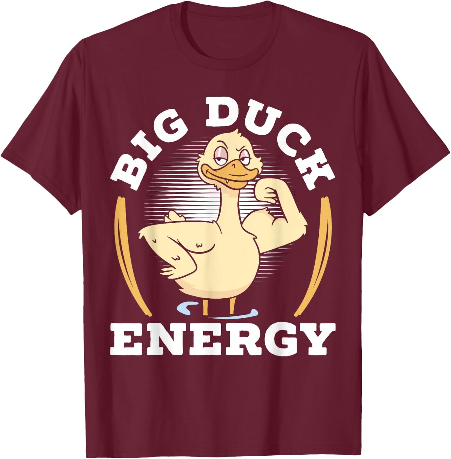 Big Duck Energy Duckling Bird Waterfowl Duck Lover T-Shirt - T-Shirt | Maroon