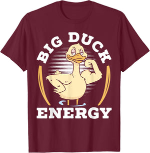 Big Duck Energy Duckling Bird Waterfowl Duck Lover T-Shirt - T-Shirt | Maroon
