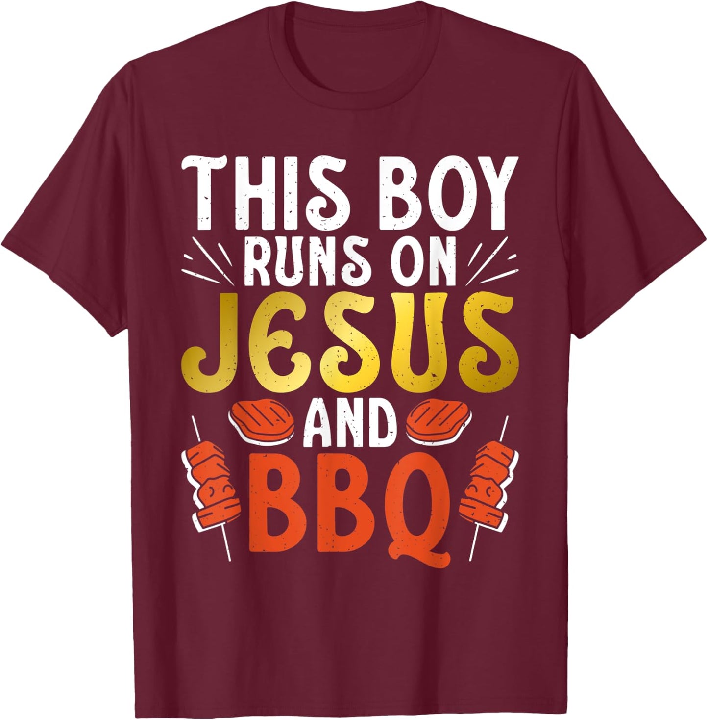 This Boy runs on Jesus and BBQ Grill Barbecue Grilling T-Shirt - T-Shirt | Maroon