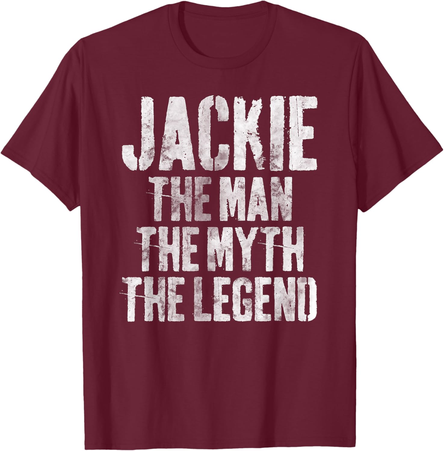 Personalized Shirt Jackie The Man The Myth The Legend T-Shirt - T-Shirt | Maroon