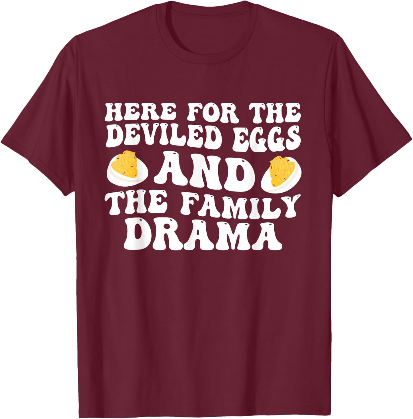 Humor Quote For Deviled Eggs Black T-Shirt - T-Shirt | Maroon