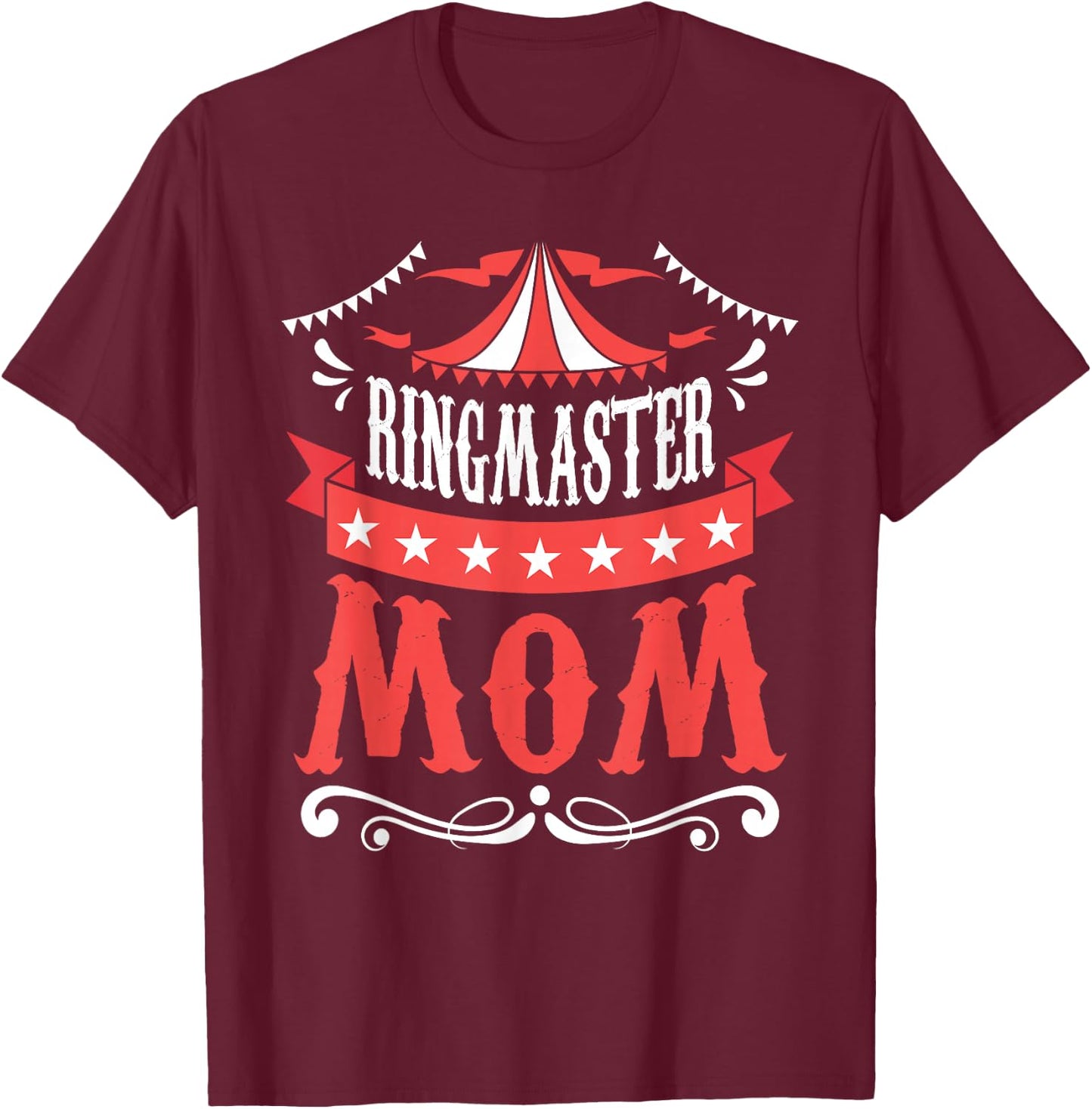 Ringmaster Mom - Circus Birthday Party Circus Costume T-Shirt - T-Shirt | Maroon