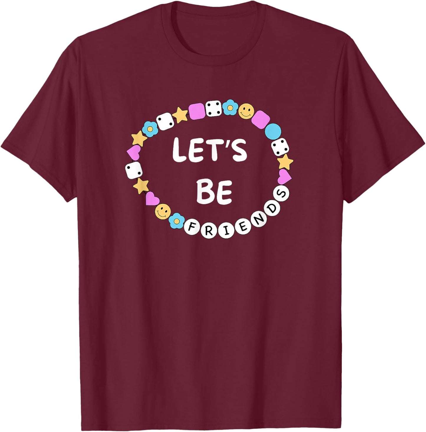 Let's Be Friends Friendship Bracelet T-Shirt - T-Shirt | Maroon