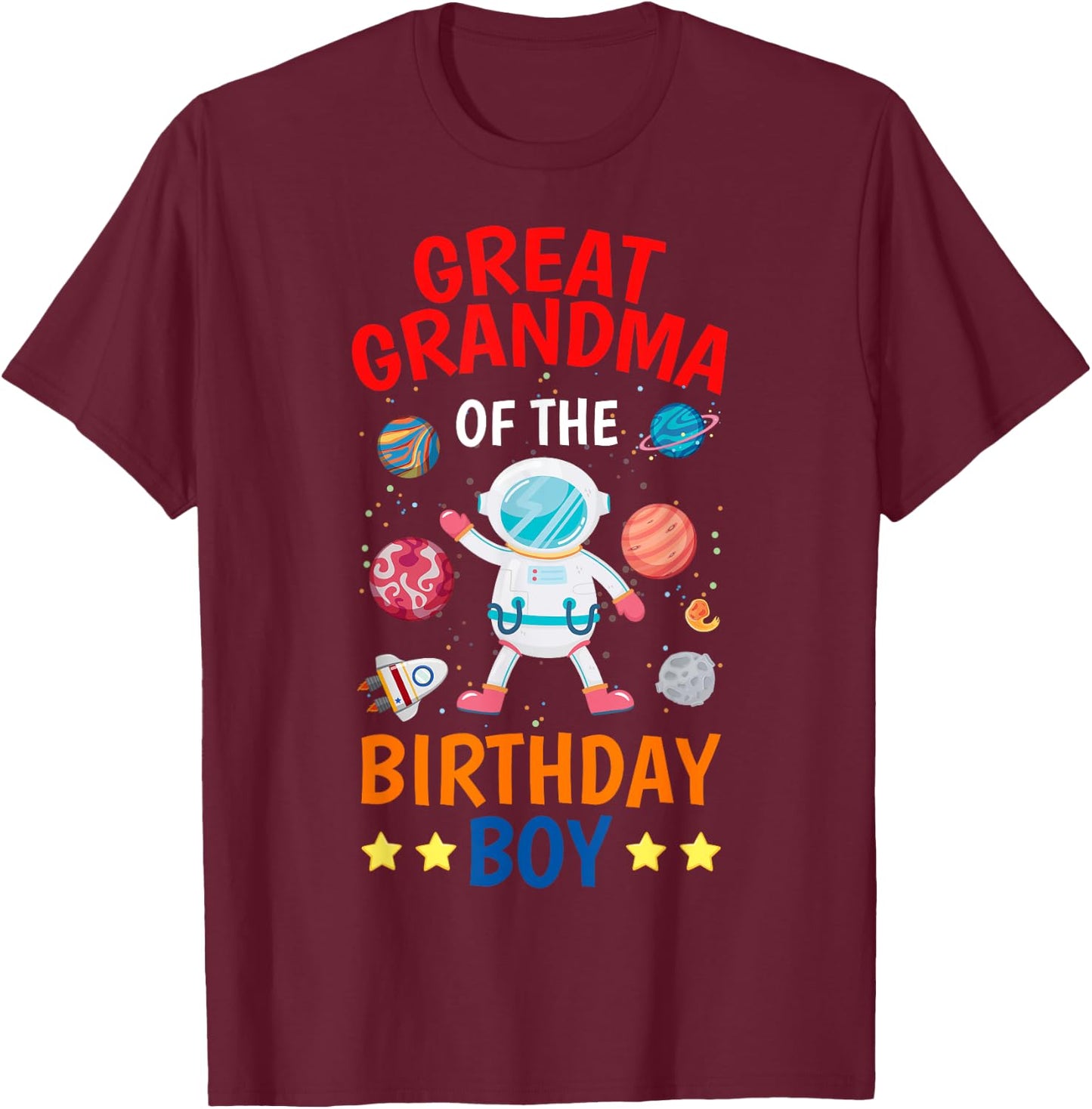 Great Grandma Of The Birthday Boy Space Planet Theme Bday T-Shirt - T-Shirt | Maroon