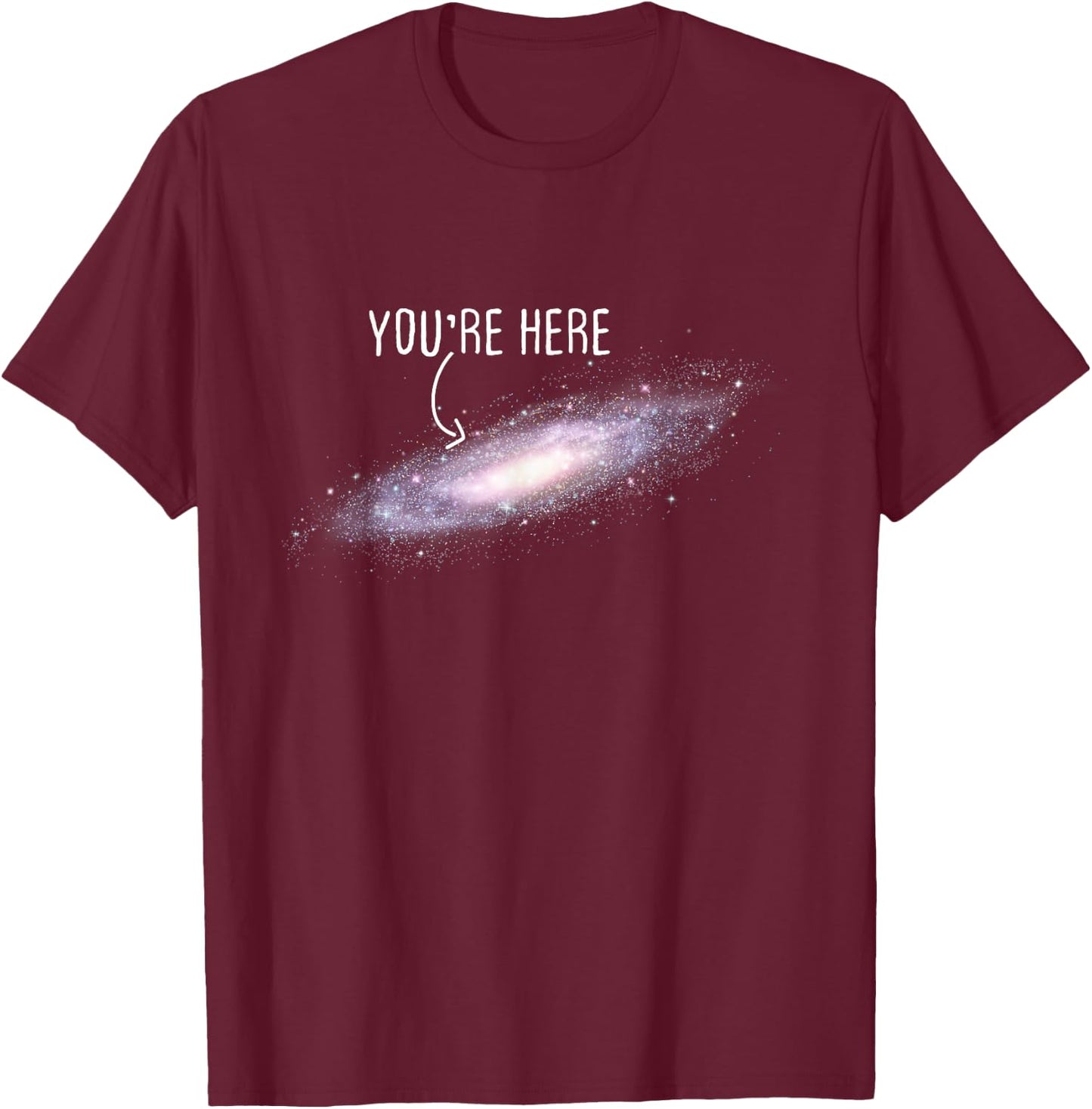 You are Here Milky Way Science Planet Astronomer T-Shirt - T-Shirt | Maroon