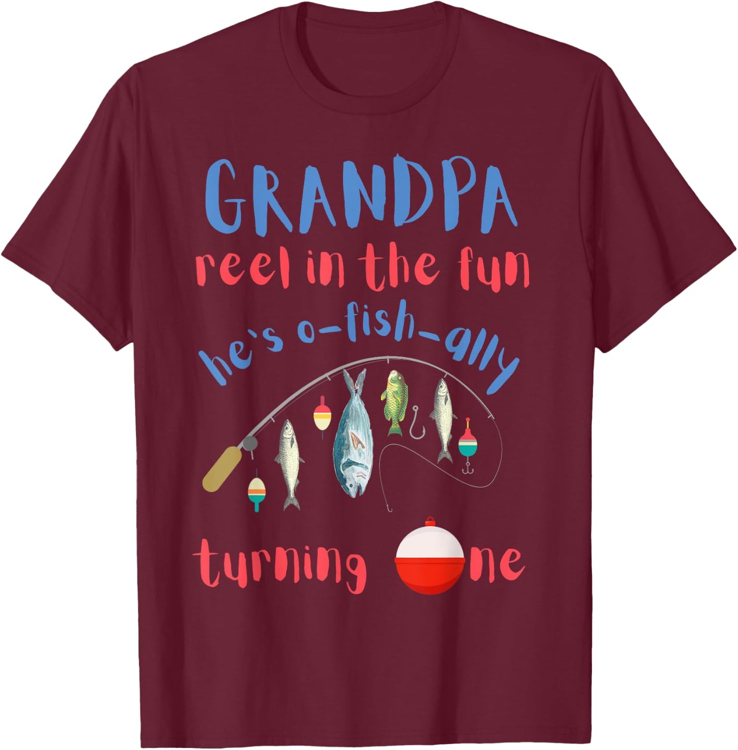 Grandpa Fishing First Birthday O-fish-ally One 1st Bday T-Shirt - T-Shirt | Maroon
