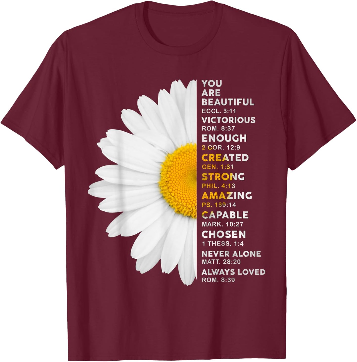 Christian You Are A Beautiful Victorious Enough Daisy Flower T-Shirt - T-Shirt | Maroon