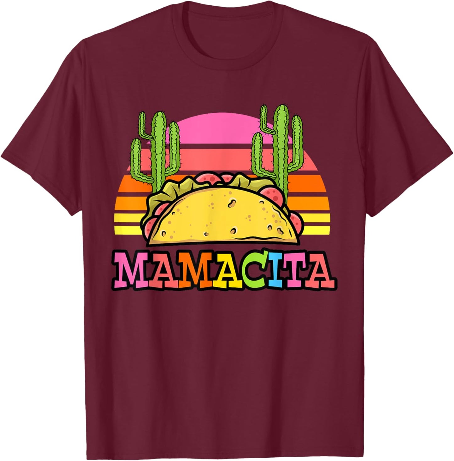 Mamacita Funny Taco Cactus Cinco De Mayo Fiesta Outfit Women T-Shirt - T-Shirt | Maroon
