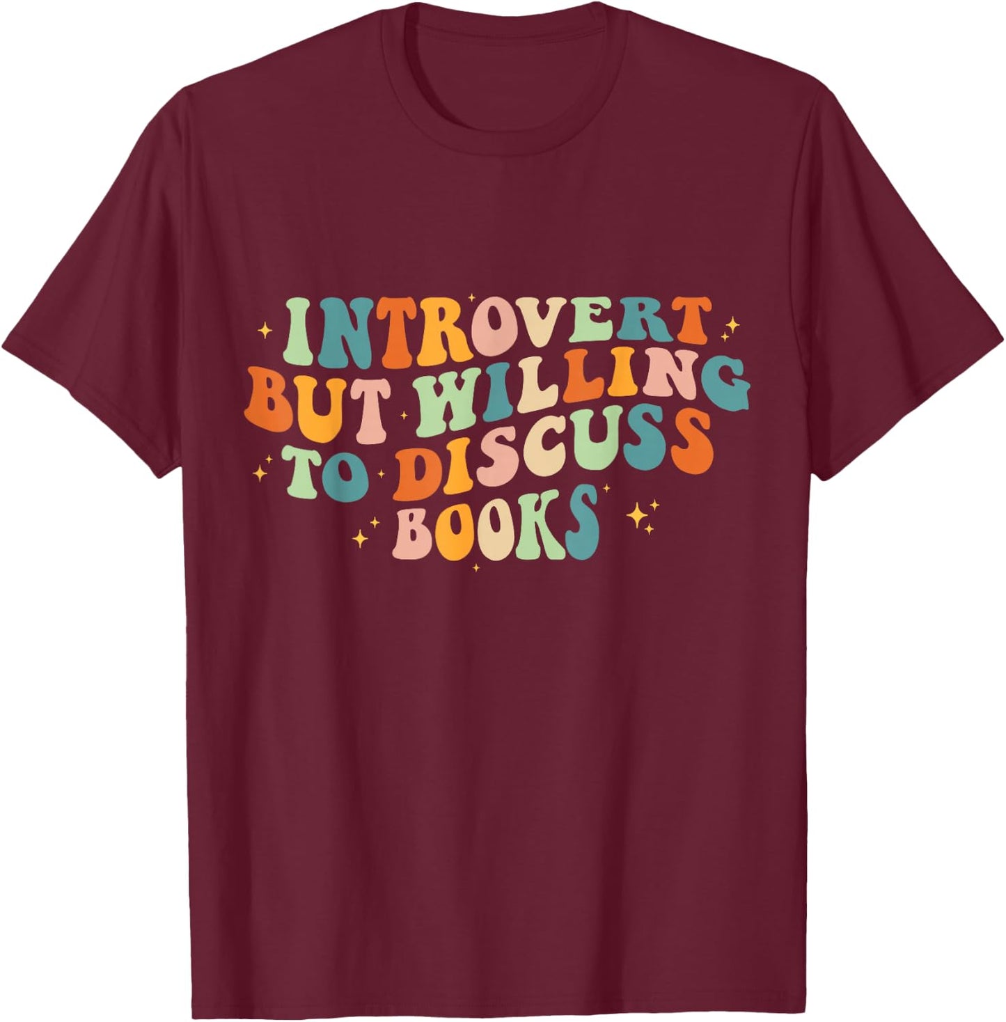 Introverted But Willing To Discuss Books Introverts Book T-Shirt - T-Shirt | Maroon