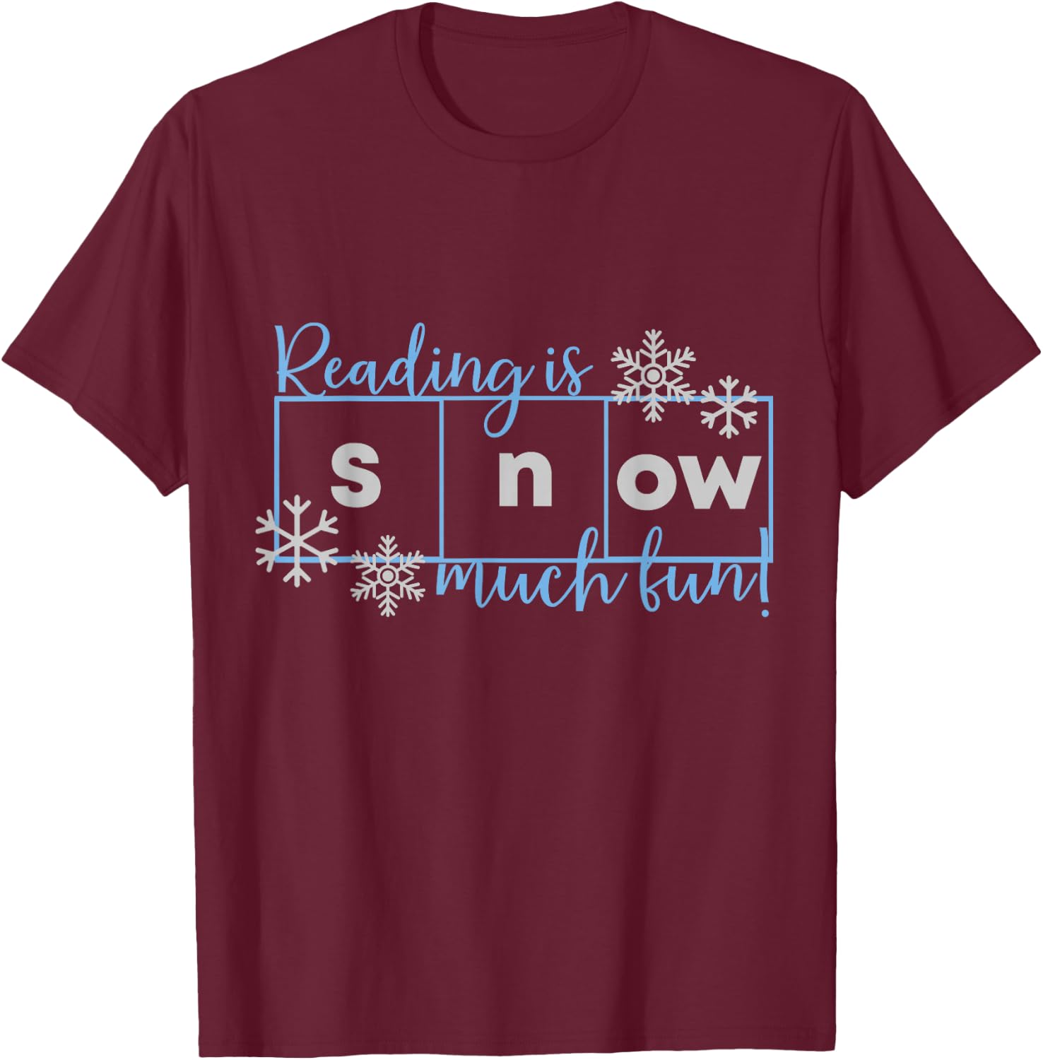 Reading Is Snow Much Fun Science of Reading T-Shirt - T-Shirt | Maroon