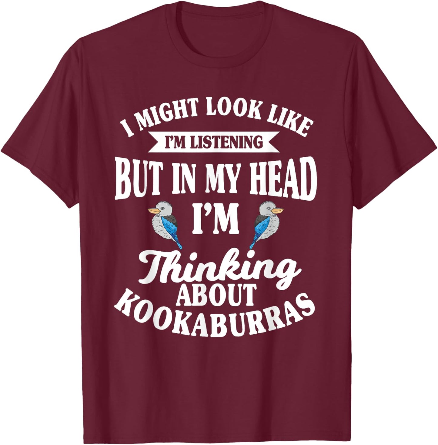 Kookaburra Kingfisher Birdwatcher Ornithologist Breeder T-Shirt - T-Shirt | Maroon