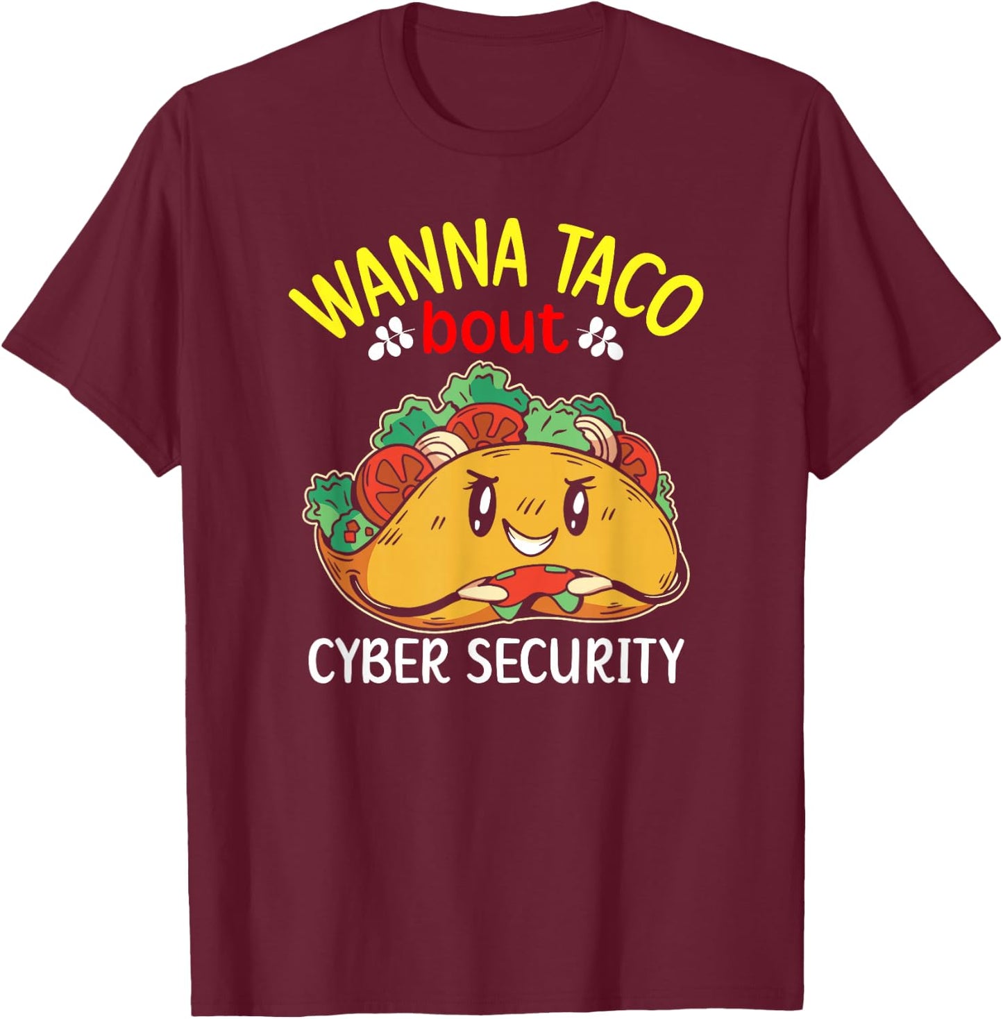 Cybersecurity Engineer IT Taco Cyber Security Consulting T-Shirt - T-Shirt | Maroon