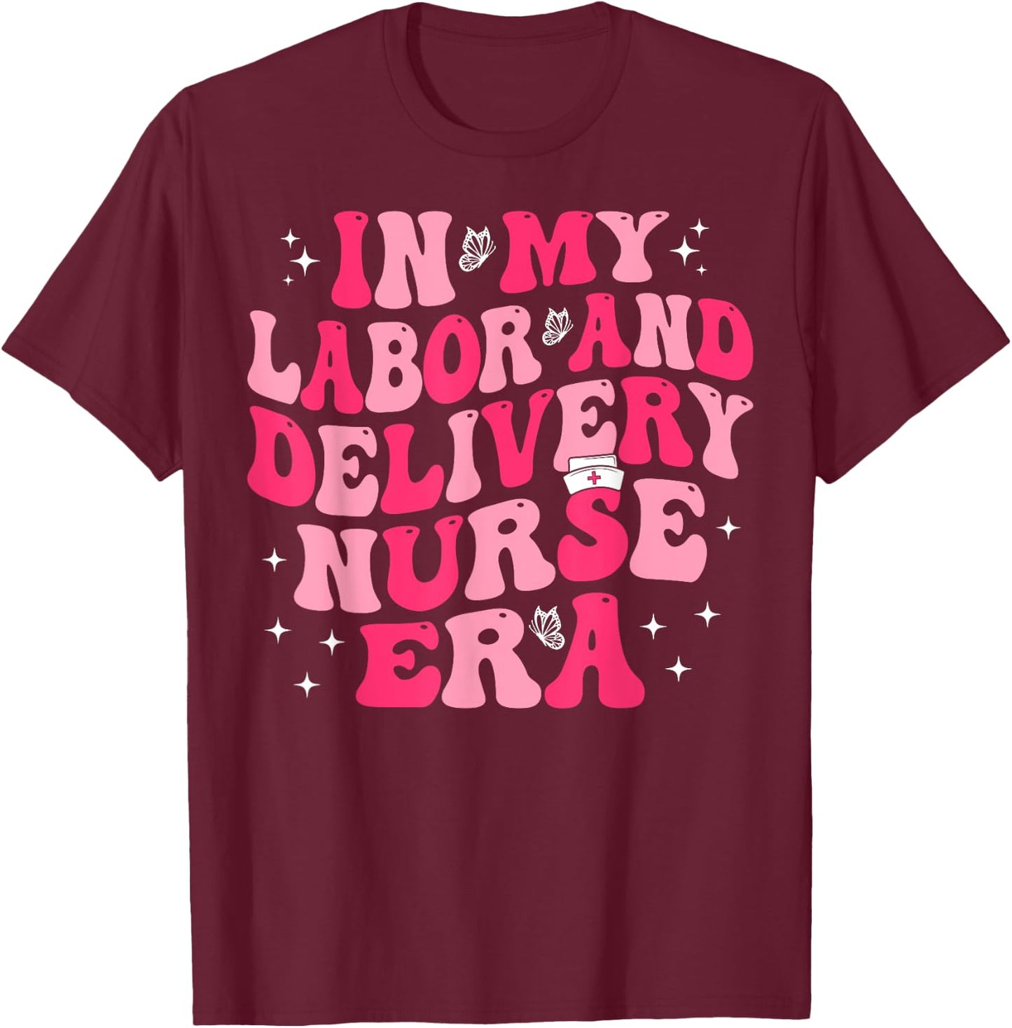 Groovy In My Labor And Delivery Nurse Era L&D Nurse T-Shirt - T-Shirt | Maroon