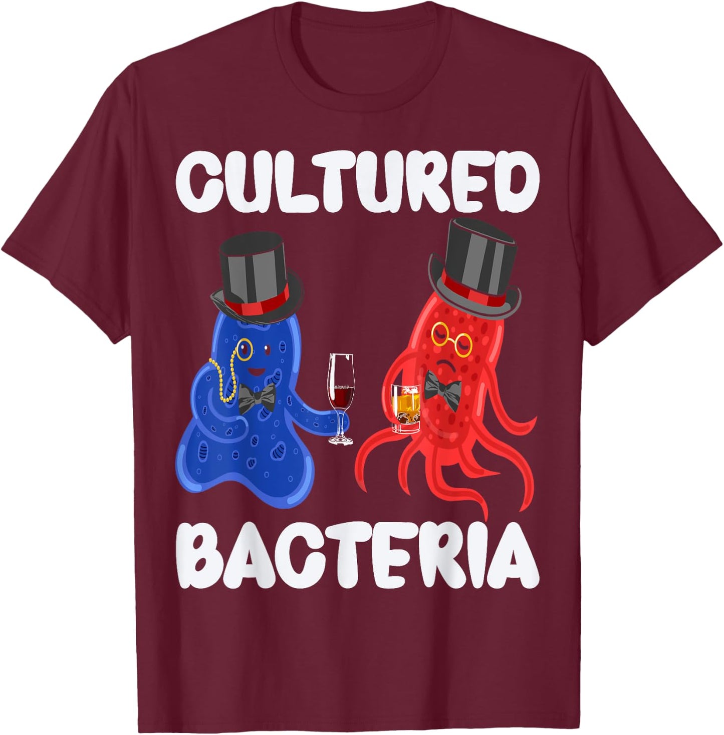 Cultured Bacteria Science Punny Microbiologist Biochemistry T-Shirt - T-Shirt | Maroon