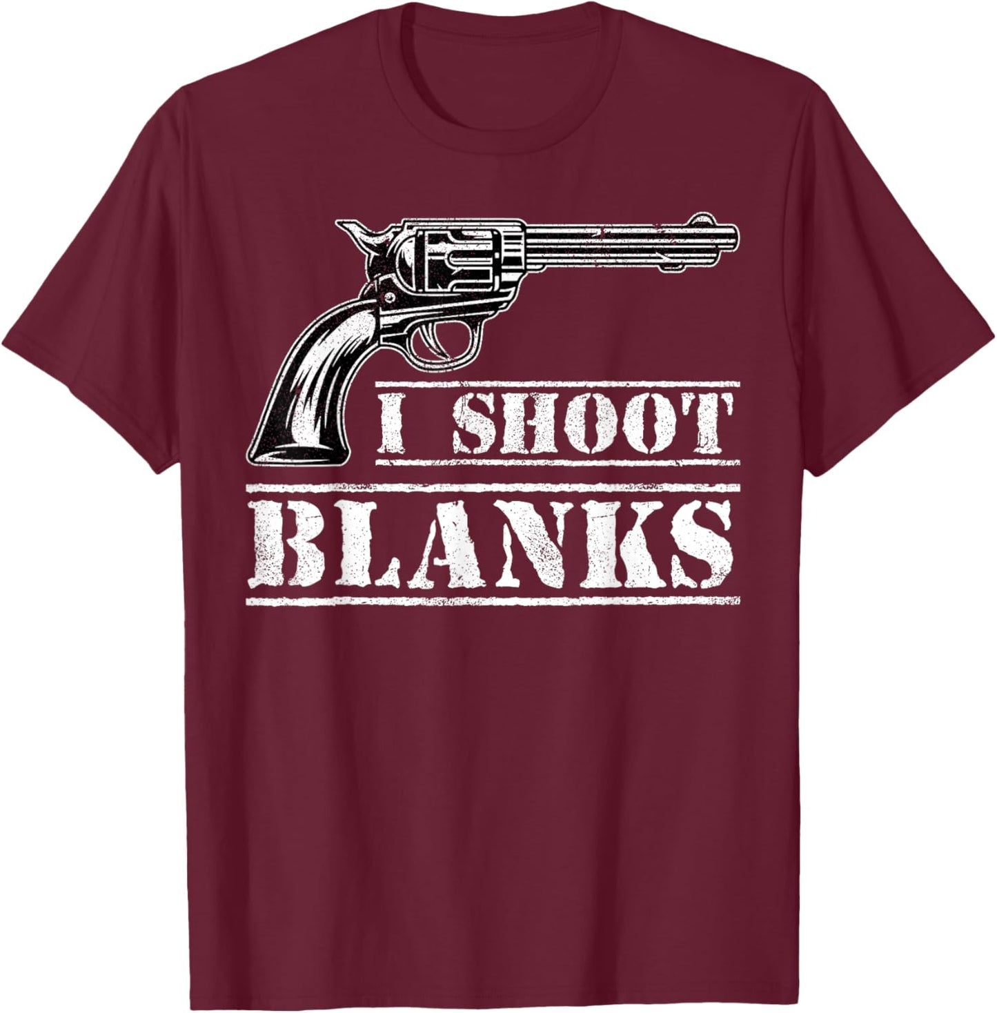 I Shoot Blanks T-Shirt - T-Shirt | Maroon