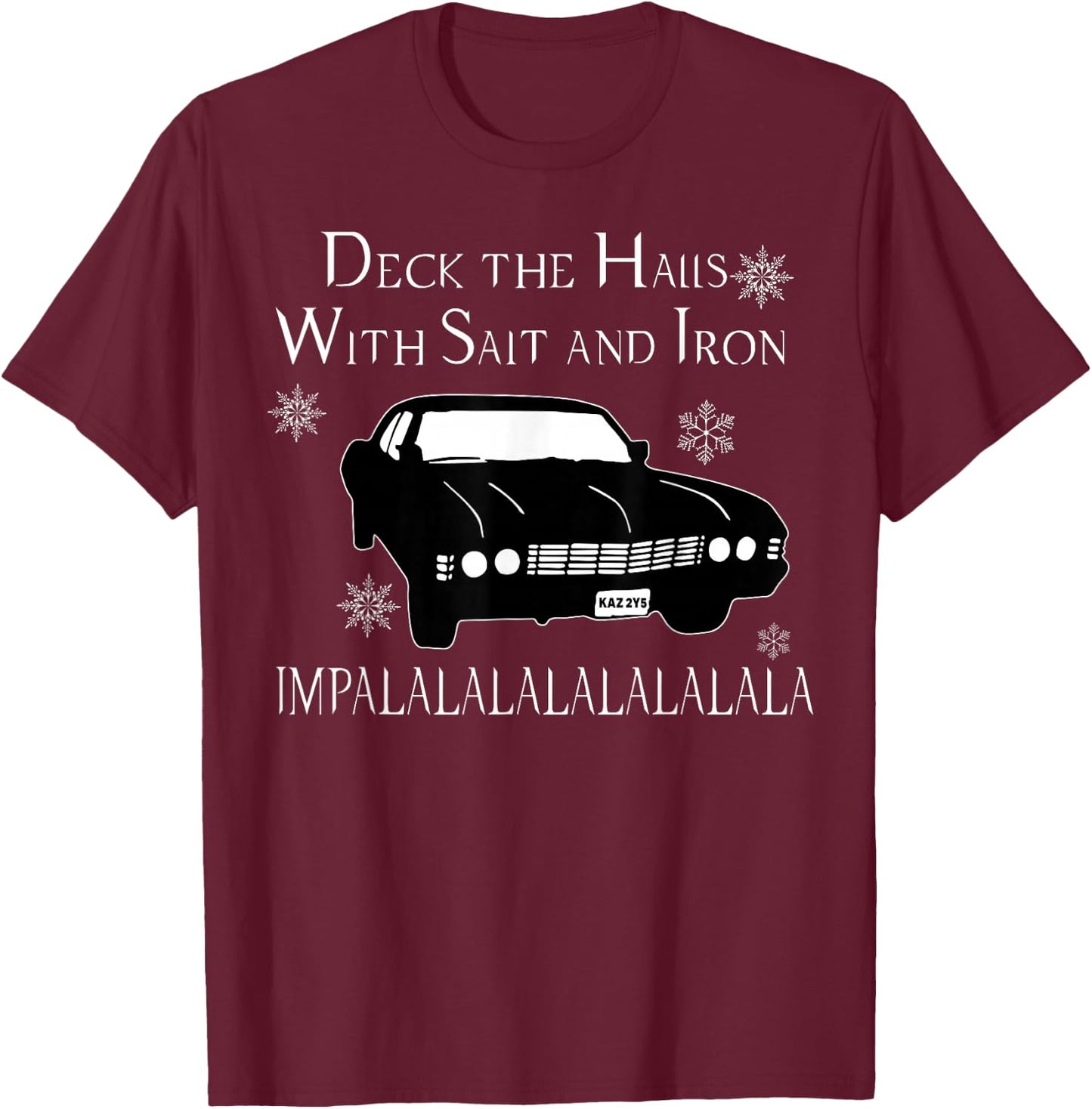 Deck The Halls With Salt And Iron Impalalalalalalala T-Shirt - T-Shirt | Maroon