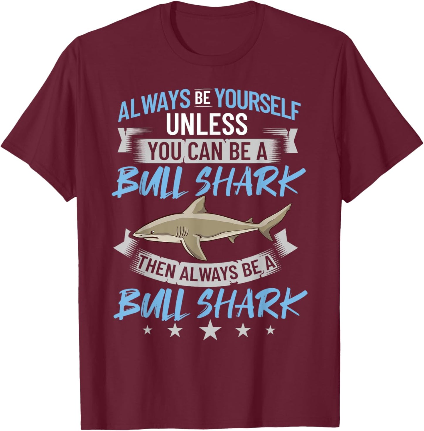 Bull Shark Teeth Animal Funny Ocean T-Shirt - T-Shirt | Maroon