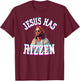 Jesus Has Rizzen Funny Christian Meme Novelty Jesus Christ T-Shirt - T-Shirt | Maroon