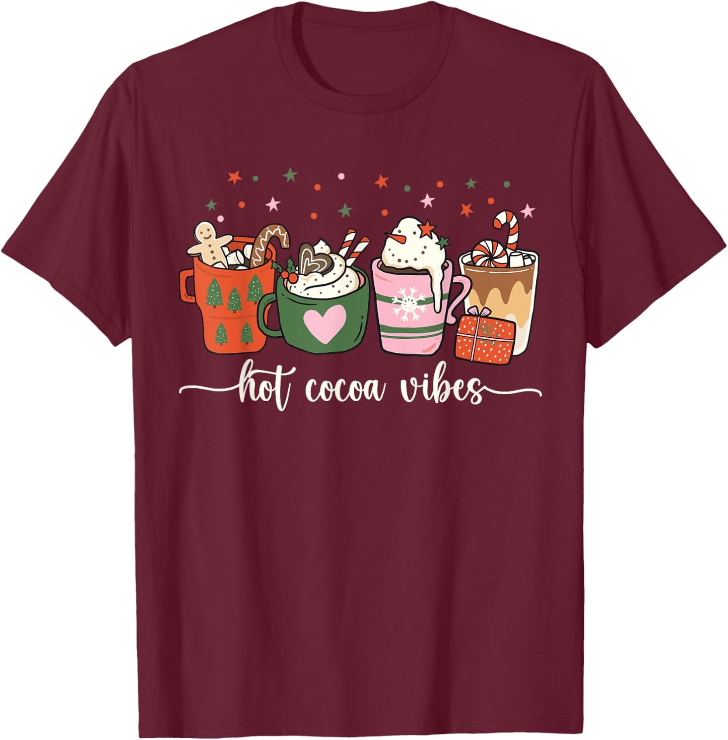 Hot Cocoa Vibes Cute Hot Chocolate Cozy Festive Christmas T-Shirt - T-Shirt | Maroon