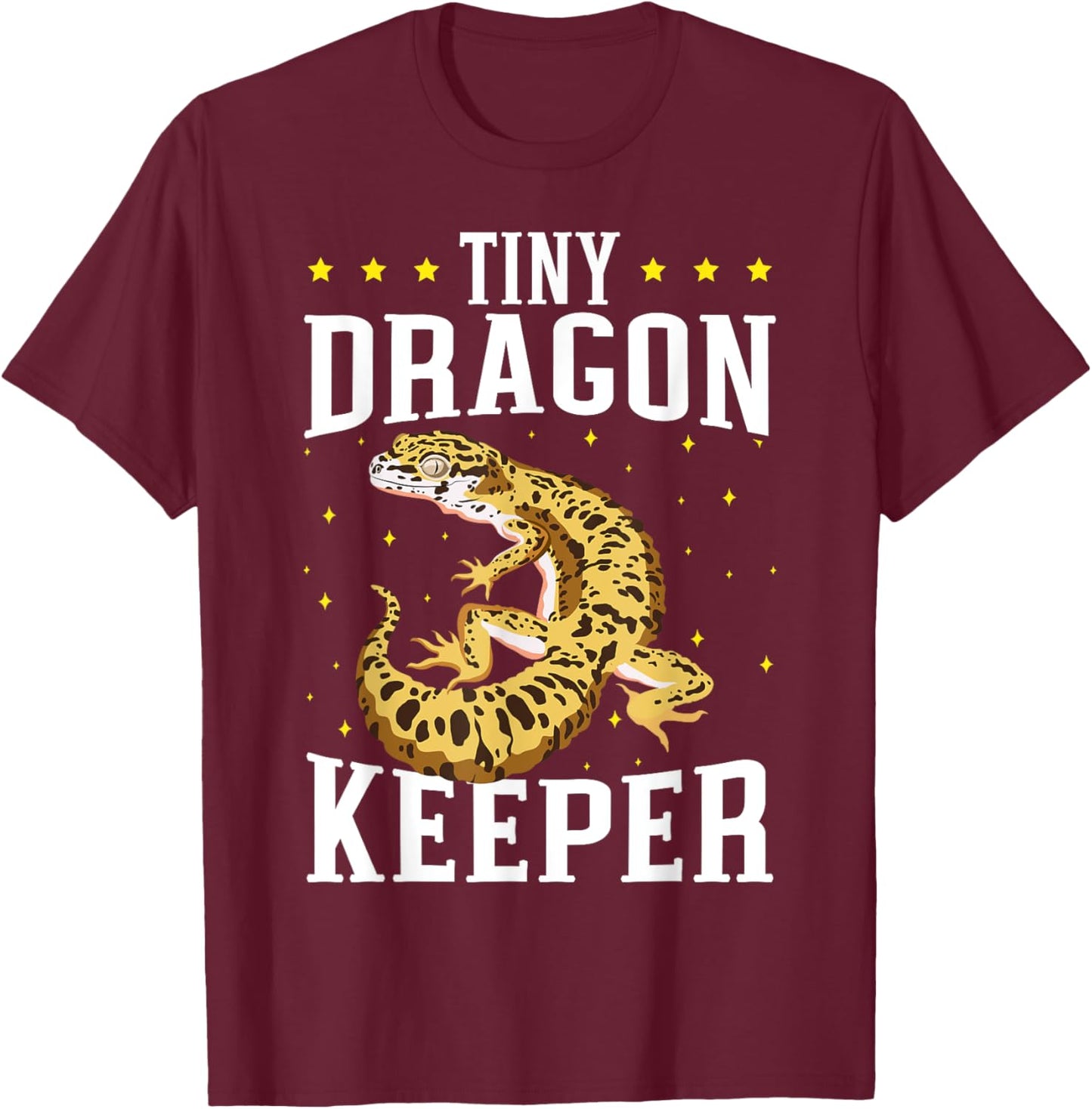 Tiny Dragon Keeper Reptile Leopard Gecko Lover Lizard T-Shirt - T-Shirt | Maroon