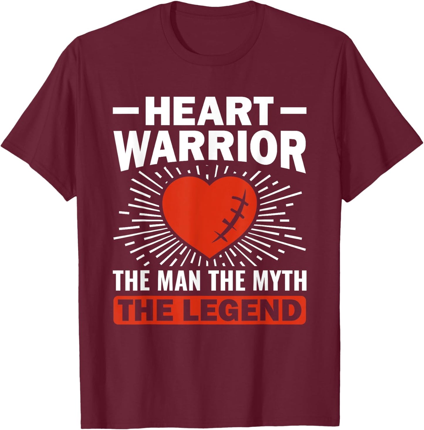 Heart Warrior The Man The Myth - Bypass Heart Defect T-Shirt - T-Shirt | Maroon
