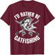 Id Rather Be Catfishing Catfish Angler Noodler Fisherman Mir T-Shirt - T-Shirt | Maroon