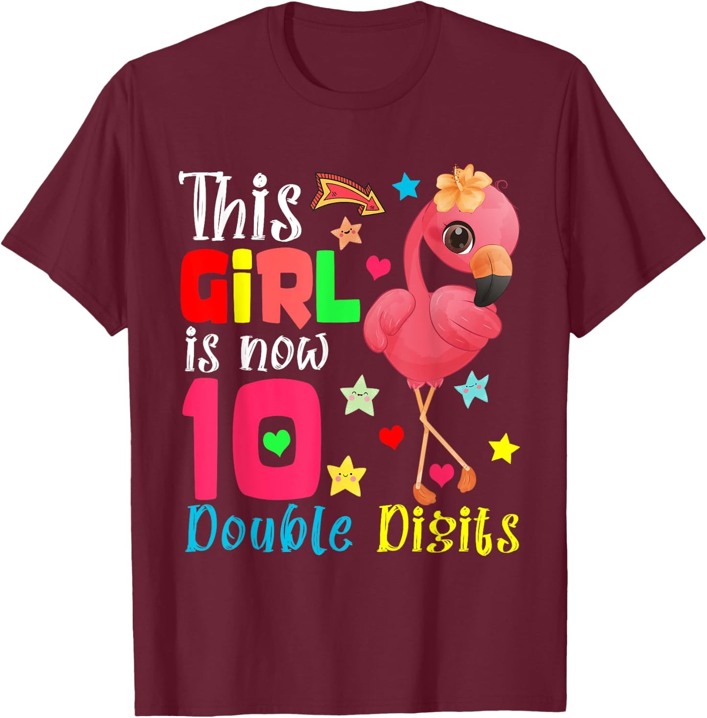 This Girl Is Now 10 Double Digits 10th Birthday Flamingo T-Shirt - T-Shirt | Maroon