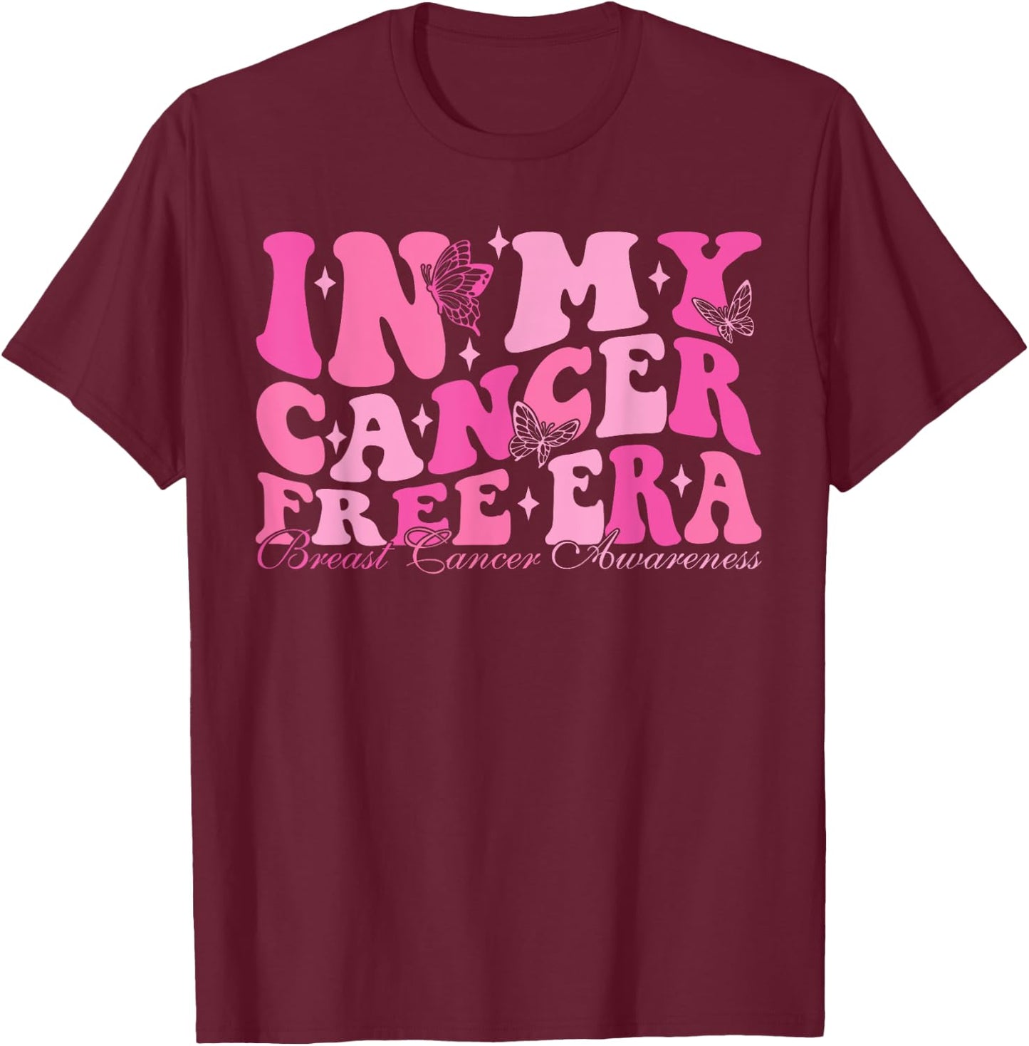 In My Cancer Free Era Breast Cancer Awareness T-Shirt - T-Shirt | Maroon