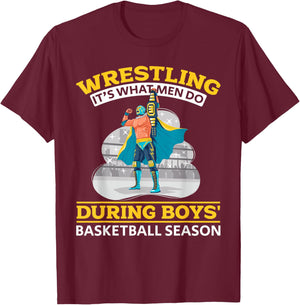Wrestling Wrestler - Wrestling It's What Men Do T-Shirt - T-Shirt | Maroon