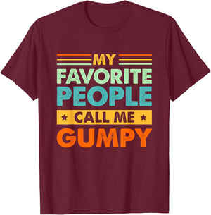 My Favorite People Call Me GUMPY Vintage Funny Dad T-Shirt - T-Shirt | Maroon