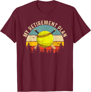 My Retirement Plan Funny Softball Slogan Softball Lovers T-Shirt - T-Shirt | Maroon
