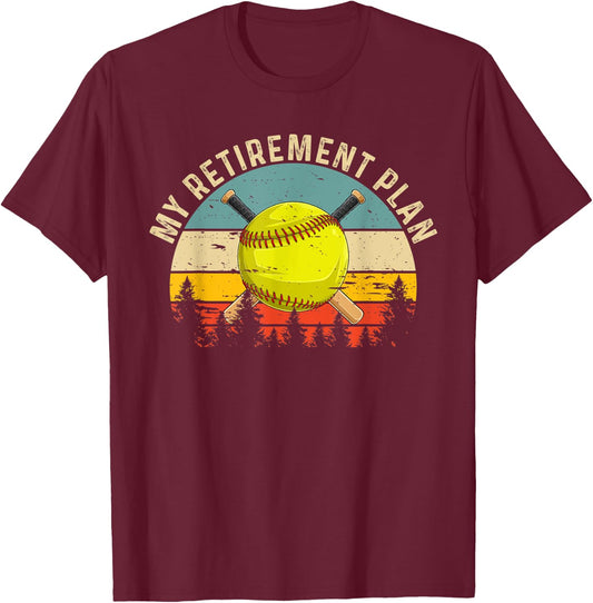 My Retirement Plan Funny Softball Slogan Softball Lovers T-Shirt - T-Shirt | Maroon
