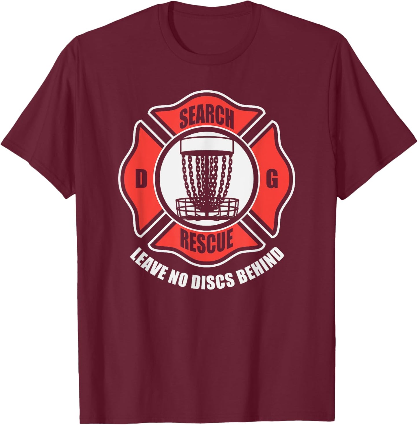 Disc golf search and rescue leave no discs behind T-Shirt - T-Shirt | Maroon
