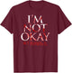 My Chemical Romance I'm Not Ok T-Shirt - T-Shirt | Maroon
