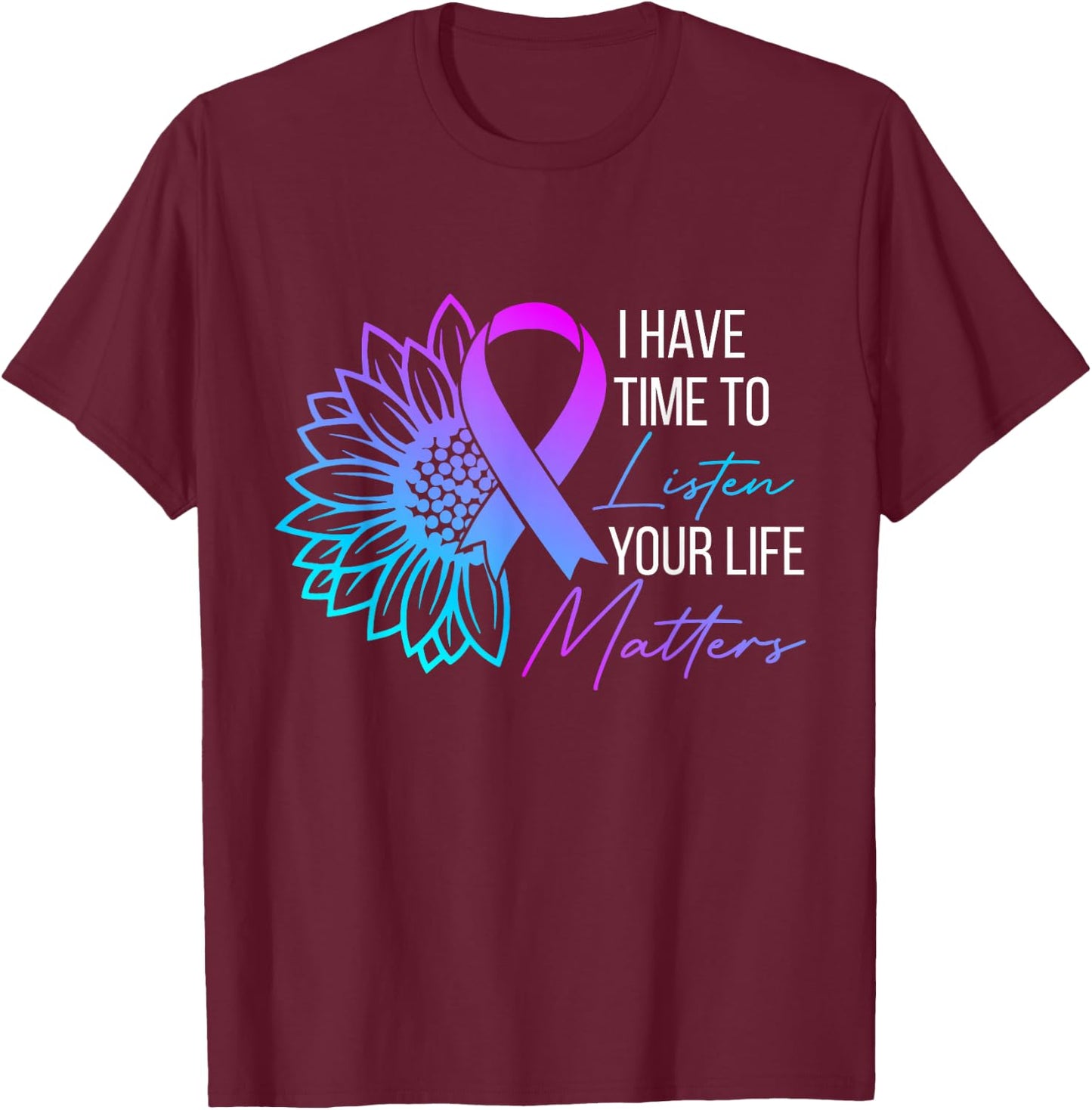 I Have Time To Listen Mental Health Suicide Awareness Women T-Shirt - T-Shirt | Maroon