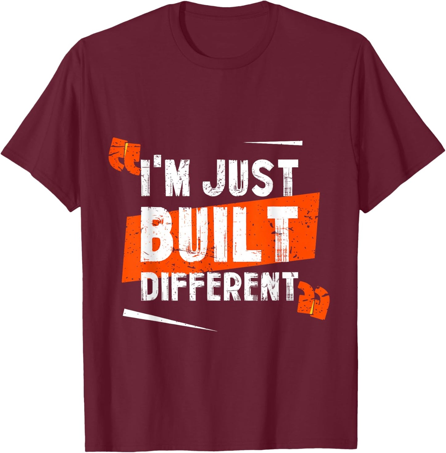 I'm Just Built Different T-Shirt - T-Shirt | Maroon