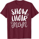 Show Choir Mom Singing T-Shirt - T-Shirt | Maroon