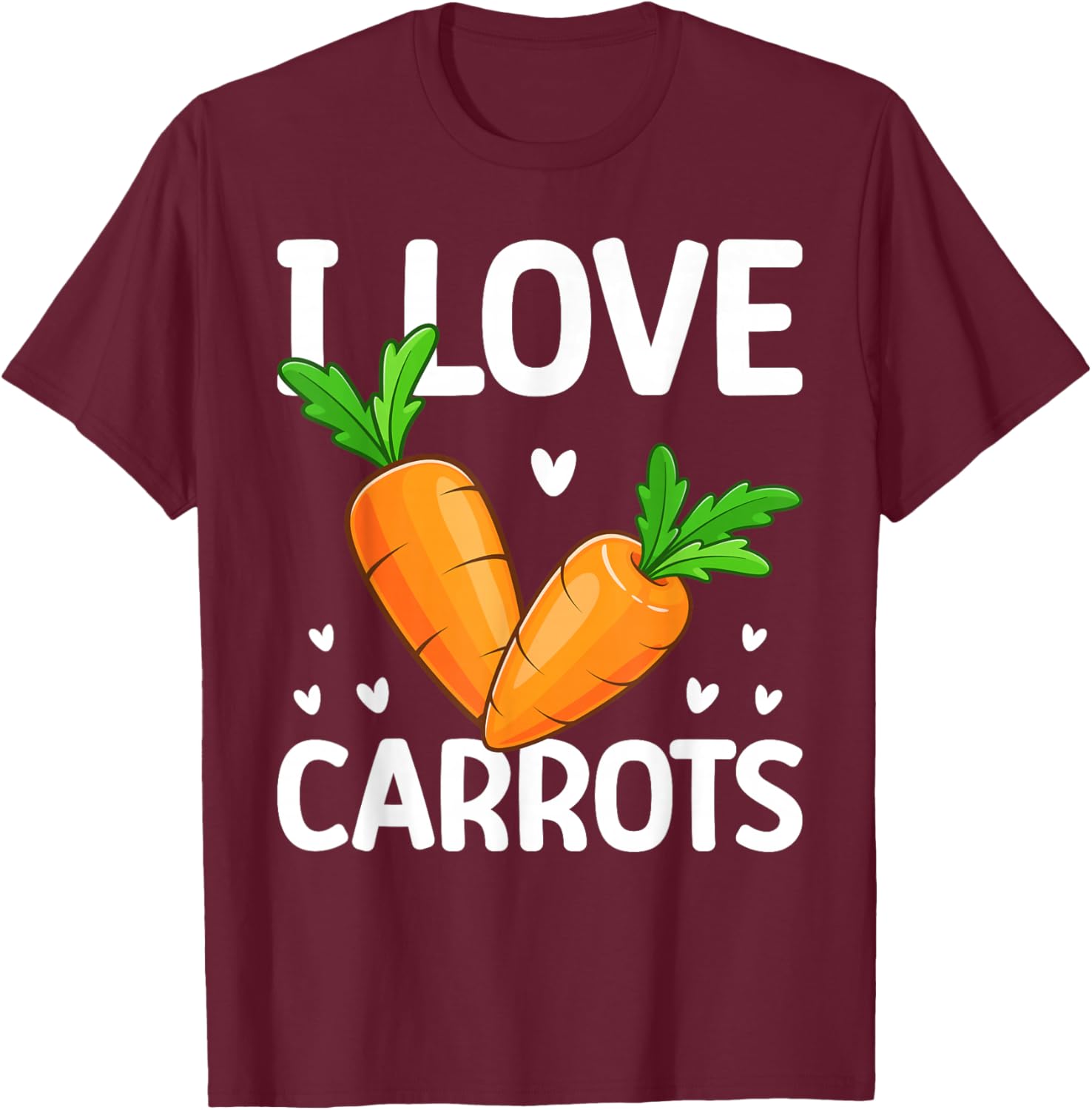 I Love Carrots T-Shirt - T-Shirt | Maroon