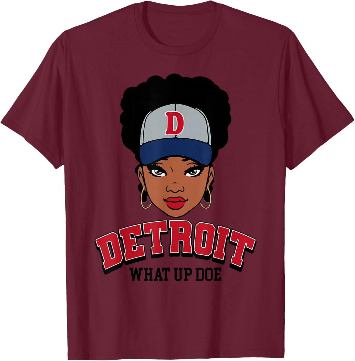What Up Doe 313 Detroit Melanin Black Girl T-Shirt - T-Shirt | Maroon