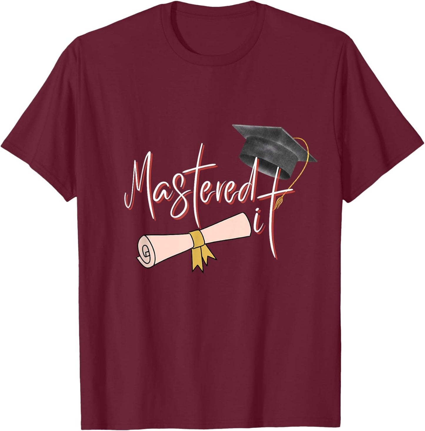 Mastered it Master Degree Woman Graduate MBA Graduation 2025 T-Shirt - T-Shirt | Maroon