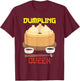 Dumpling Queen Dumpling Chinese Cuisine T-Shirt - T-Shirt | Maroon