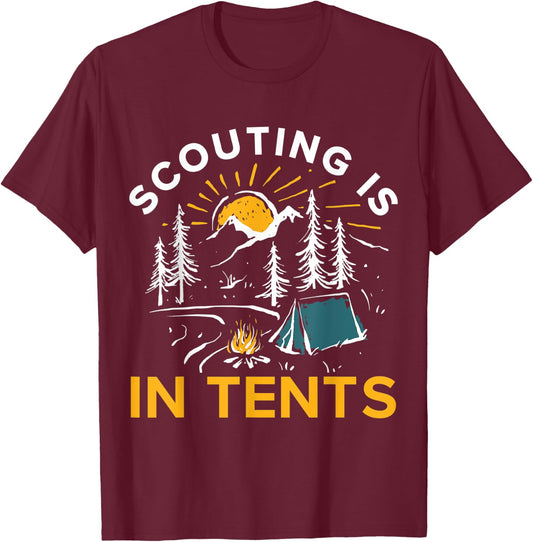 Camping Scouting Is In Tents T-Shirt - T-Shirt | Maroon