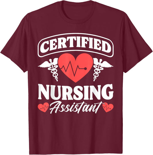 CNA Certified Nursing Assistant Certified Nursing Assistant T-Shirt - T-Shirt | Maroon