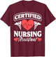 CNA Certified Nursing Assistant Certified Nursing Assistant T-Shirt - T-Shirt | Maroon