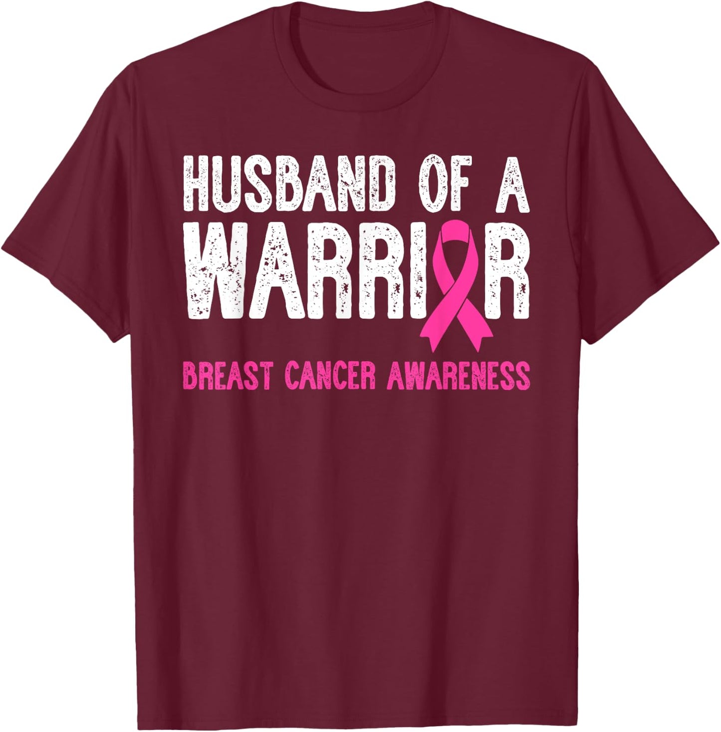 Husband Of A Warrior Breast Cancer Awareness Support Squad T-Shirt - T-Shirt | Maroon
