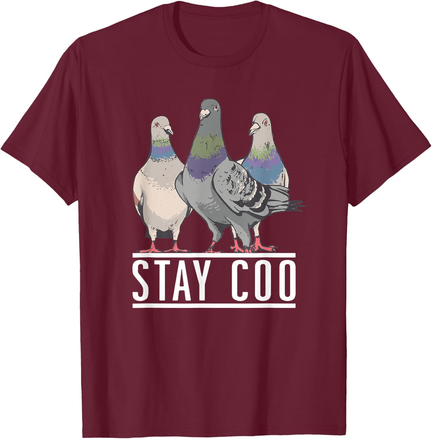 Stay Coo - Pigeon Lover, Animal Lover, Birds Owner T-Shirt - T-Shirt | Maroon