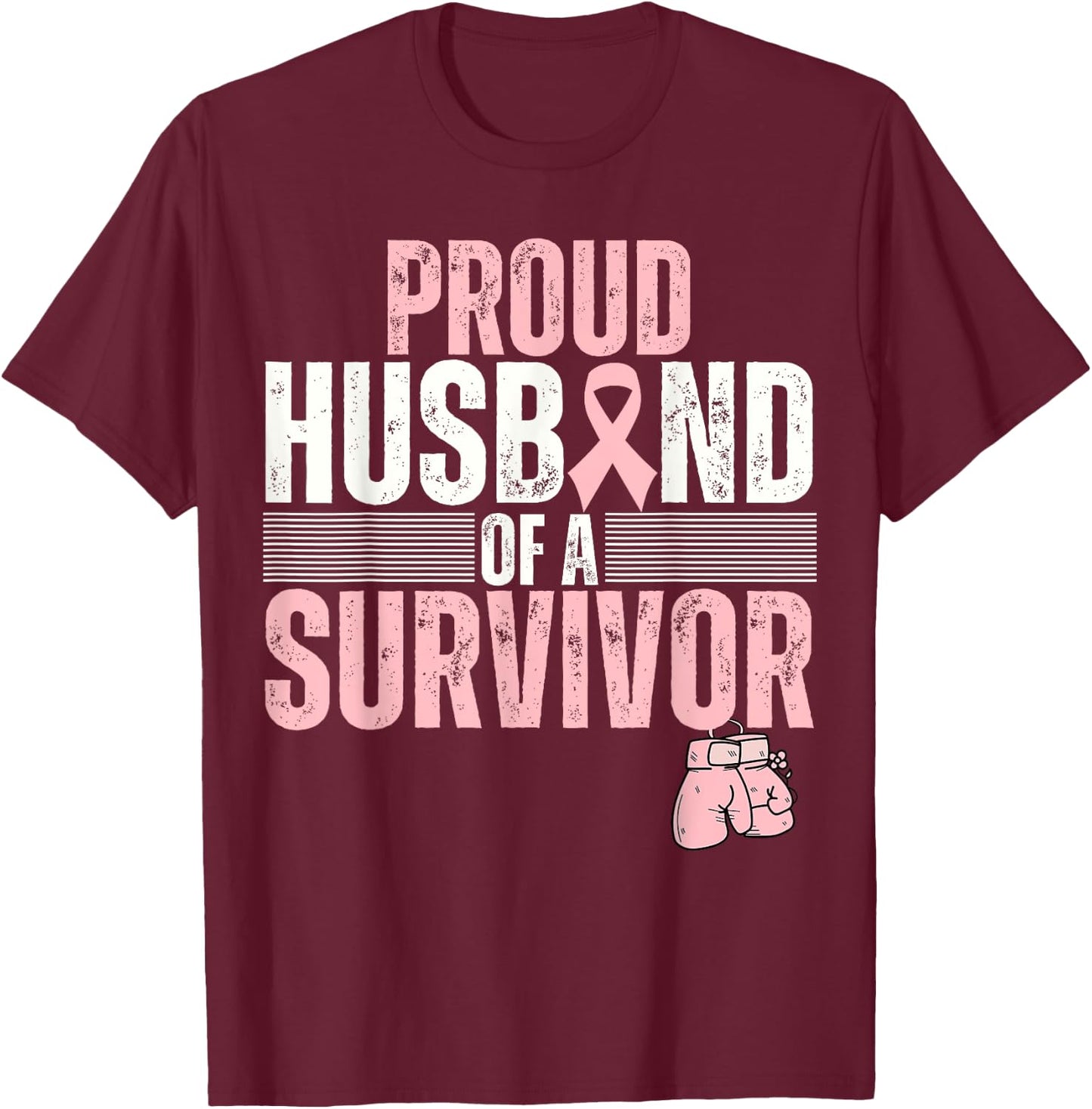 Proud Husband Of Survivor Breast Cancer Survivor Awareness T-Shirt - T-Shirt | Maroon