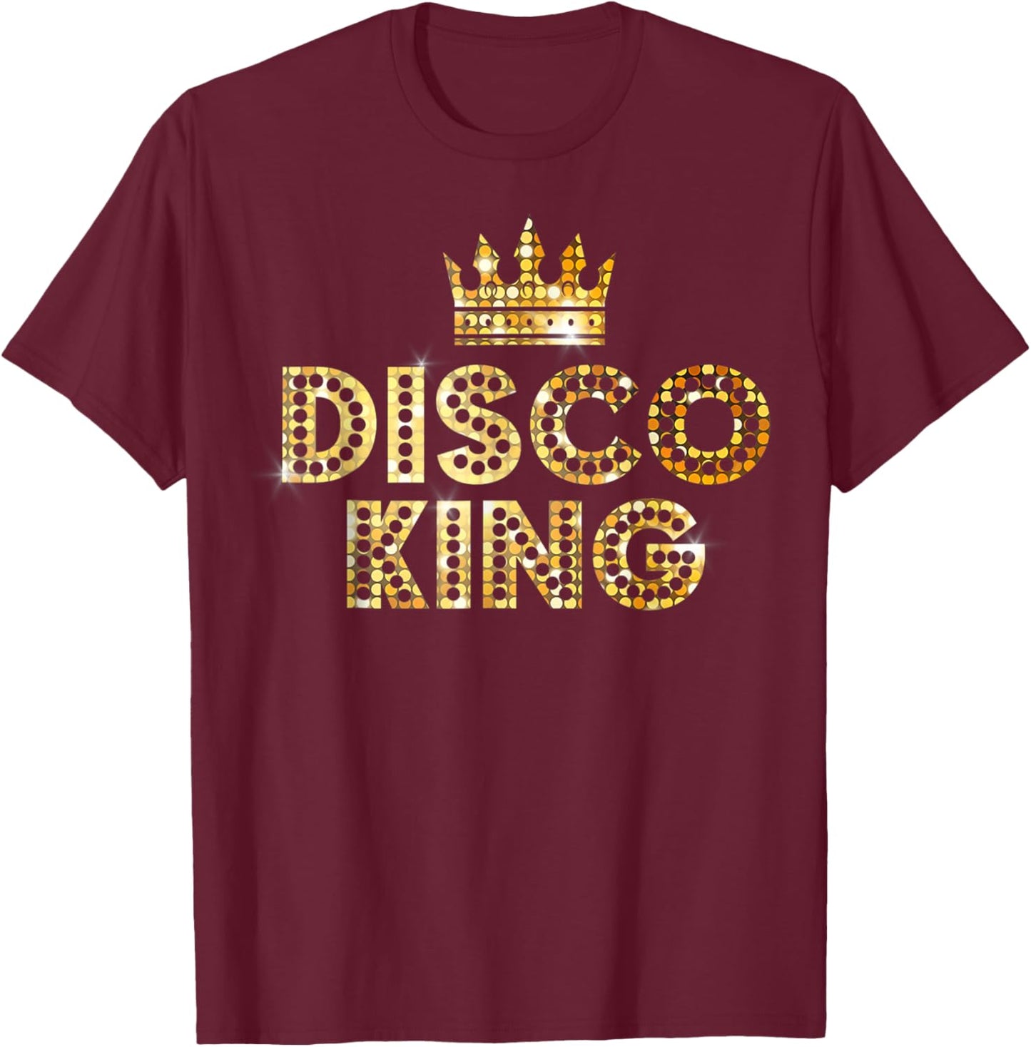 Vintage Disco King for 70s and 80s Dance Parties T-Shirt - T-Shirt | Maroon