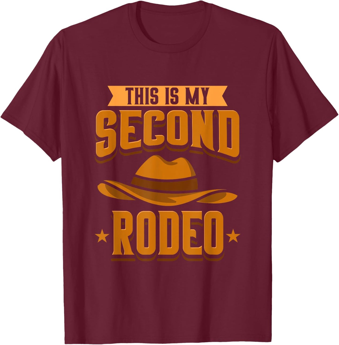 This Is My Second Rodeo I Cowboy T-Shirt - T-Shirt | Maroon