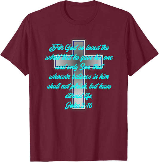 Religious John 3:16 Bible Scripture Cyan Teal Blue Font T-Shirt - T-Shirt | Maroon
